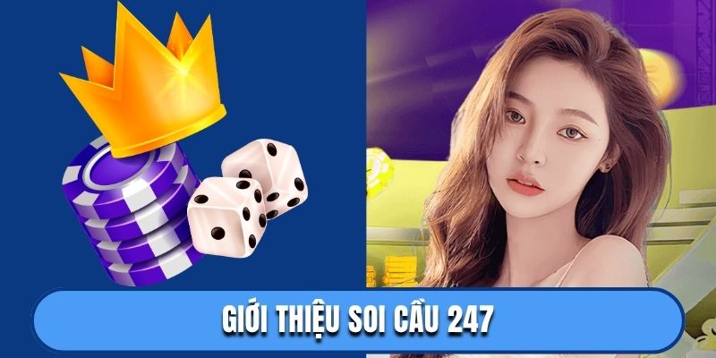 Giới thiệu soi cầu 247