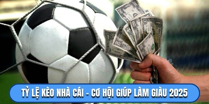 Tỷ Lệ Kèo Nhà Cái - Cơ Hội Giúp Thành Viên 789win Làm Giàu